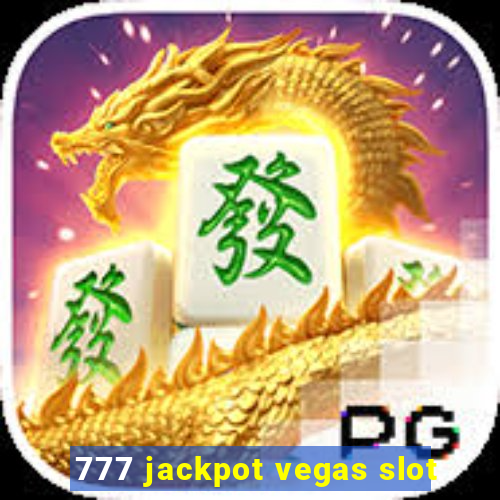 777 jackpot vegas slot