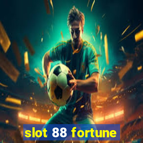 slot 88 fortune