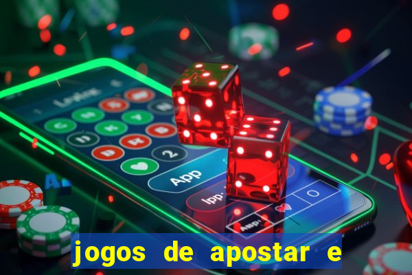 jogos de apostar e ganhar dinheiro