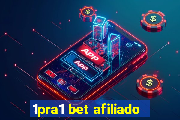 1pra1 bet afiliado