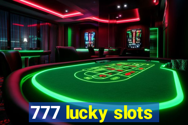 777 lucky slots