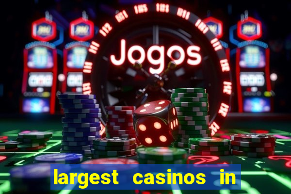 largest casinos in the usa