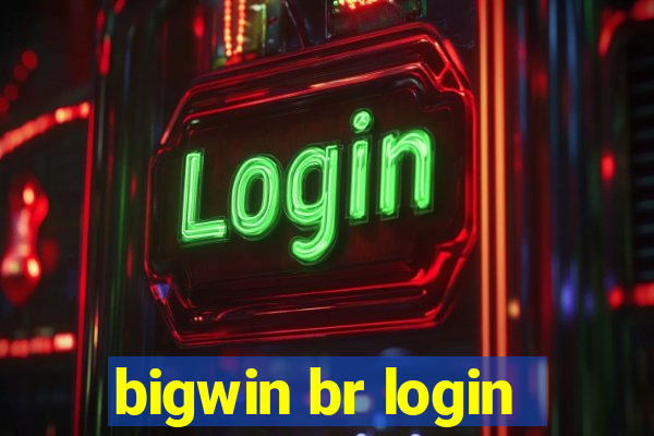 bigwin br login