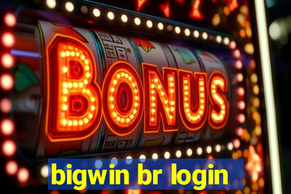 bigwin br login