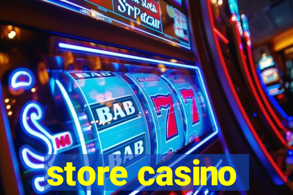 store casino