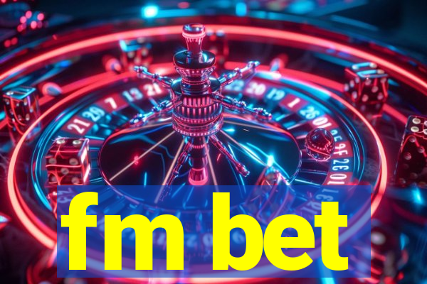 fm bet