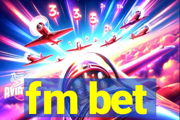 fm bet