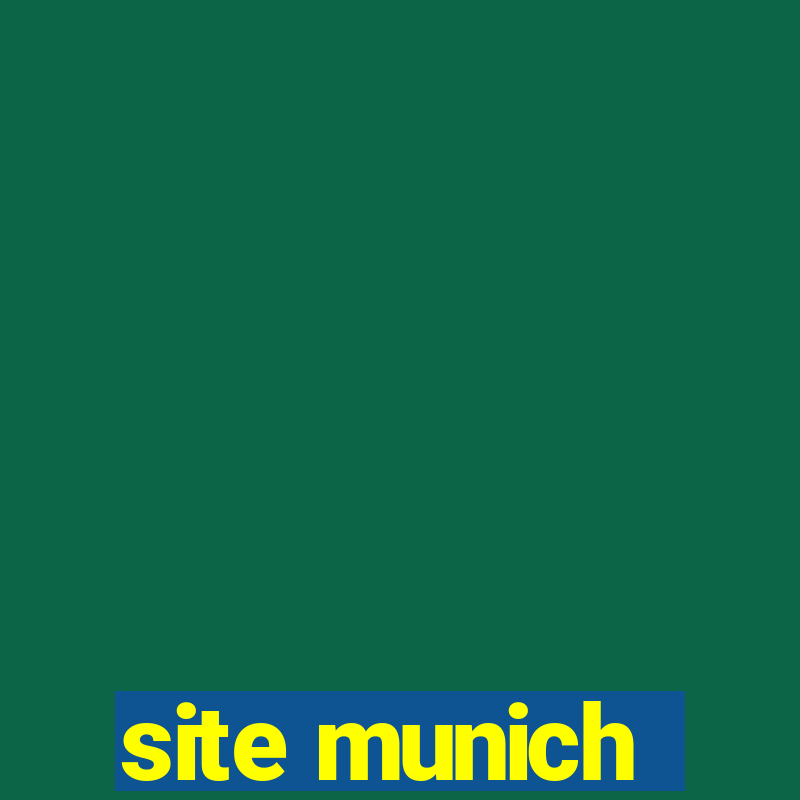 site munich