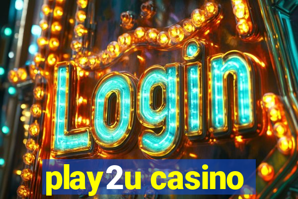 play2u casino