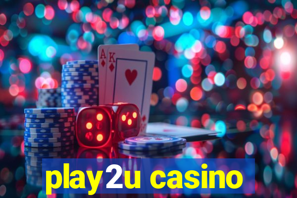 play2u casino