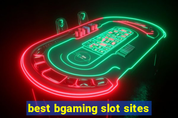 best bgaming slot sites