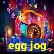 egg jog