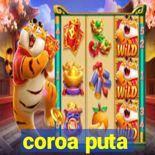 coroa puta