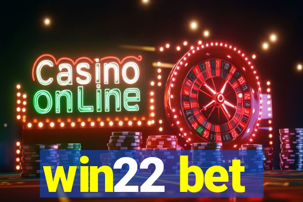 win22 bet