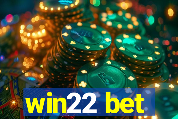 win22 bet