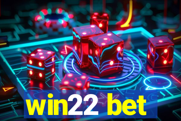 win22 bet