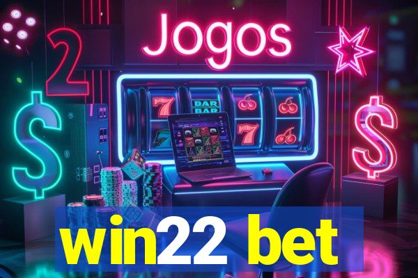 win22 bet