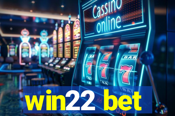 win22 bet