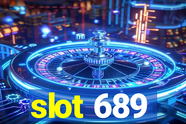 slot 689