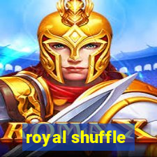 royal shuffle