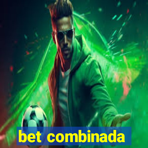 bet combinada