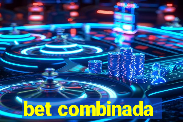 bet combinada