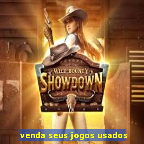 venda seus jogos usados