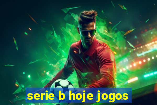 serie b hoje jogos