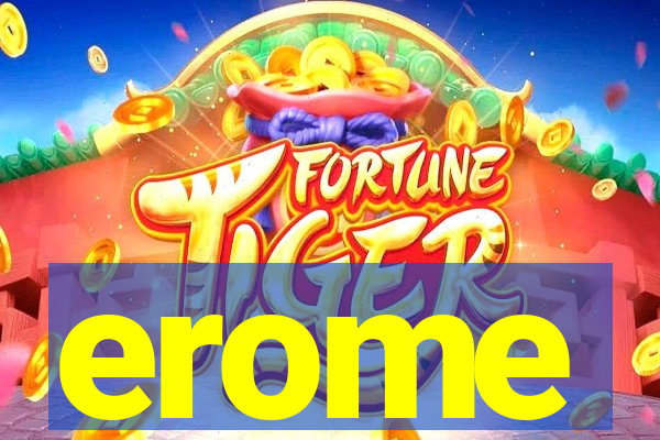 erome