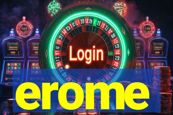 erome