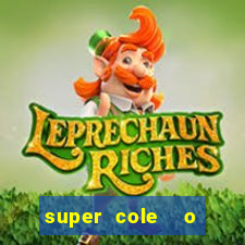 super cole  o 7784 jogos download