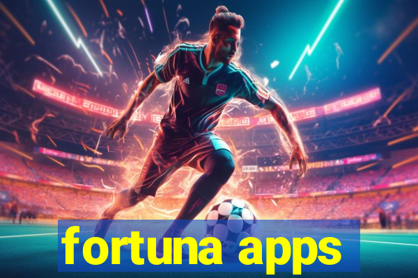 fortuna apps