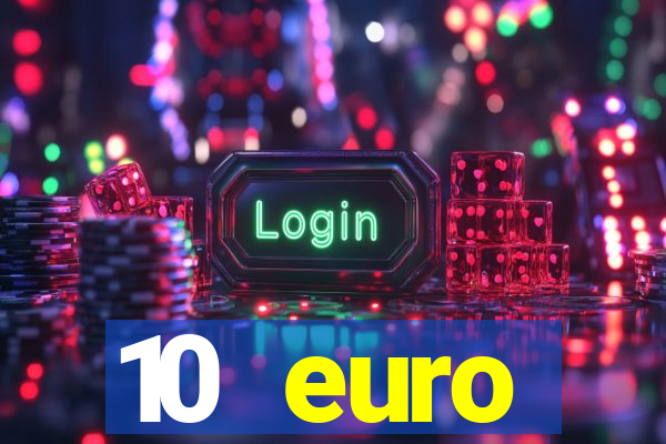 10 euro startguthaben online casino