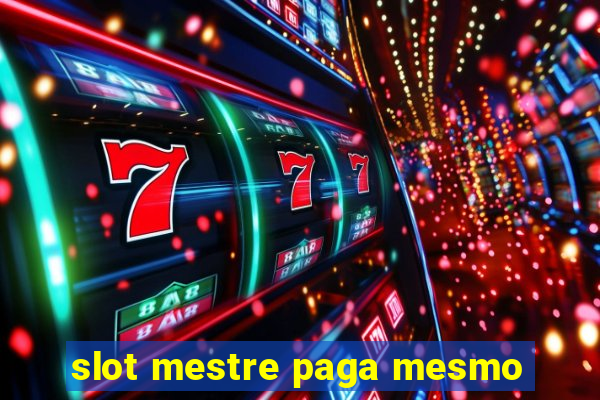 slot mestre paga mesmo