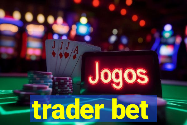 trader bet