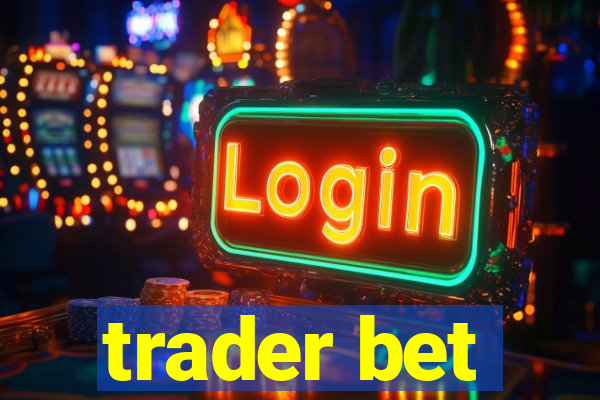 trader bet