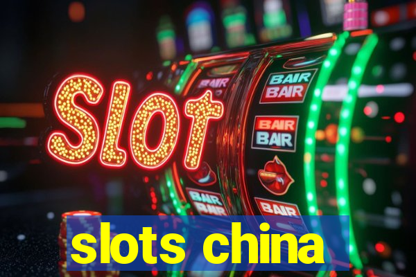 slots china