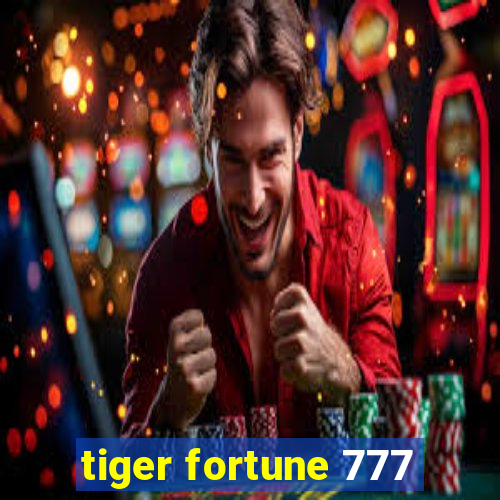 tiger fortune 777