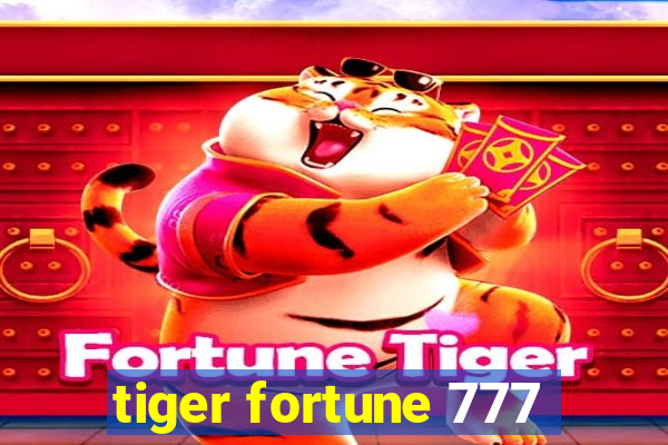 tiger fortune 777