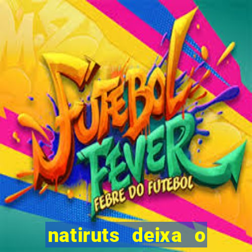 natiruts deixa o menino jogar