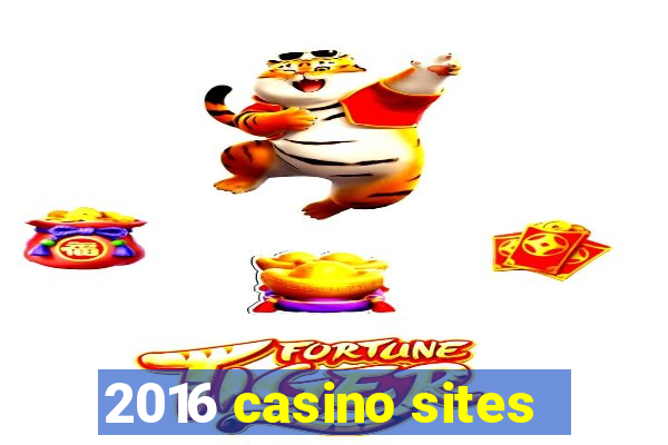 2016 casino sites