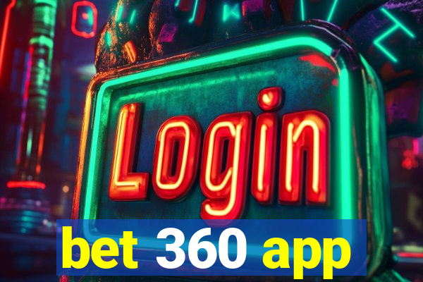 bet 360 app