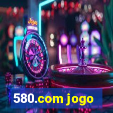 580.com jogo