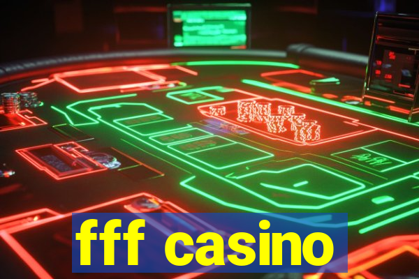 fff casino