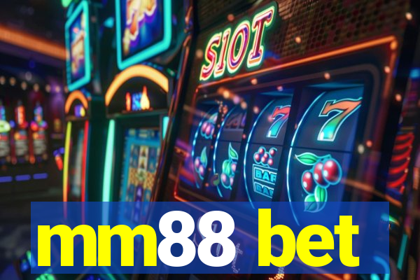 mm88 bet