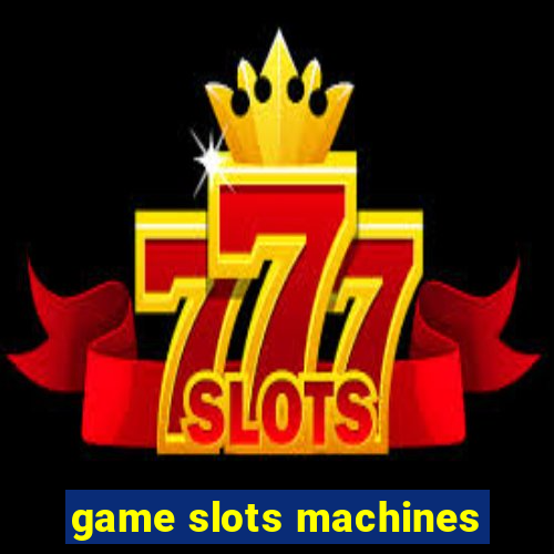 game slots machines