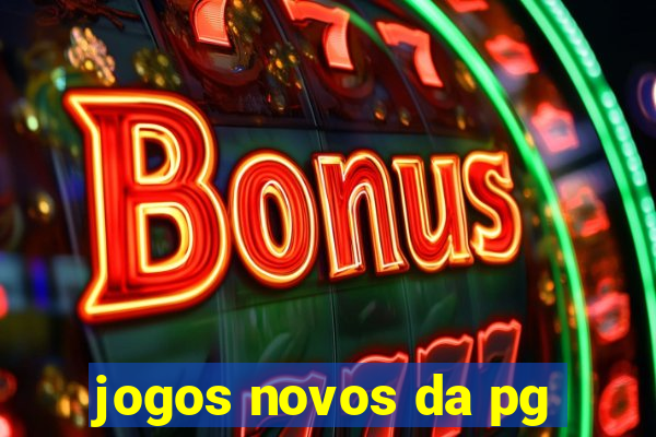 jogos novos da pg