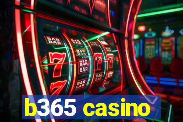 b365 casino