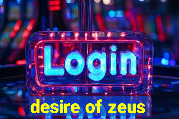 desire of zeus