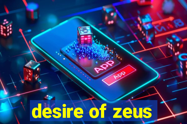 desire of zeus